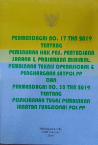 Permendagri No. 17 Tahun 2019 Tentang Pemenuhan Hak PNS, Penyediaan Sarana & Prasarana Minimal, Pembinaan Teknis Operasional Dan Penghargaan Satpol PP