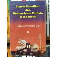 Sistem Peradilan Dan Hukum Acara Perdata Di Indonesia